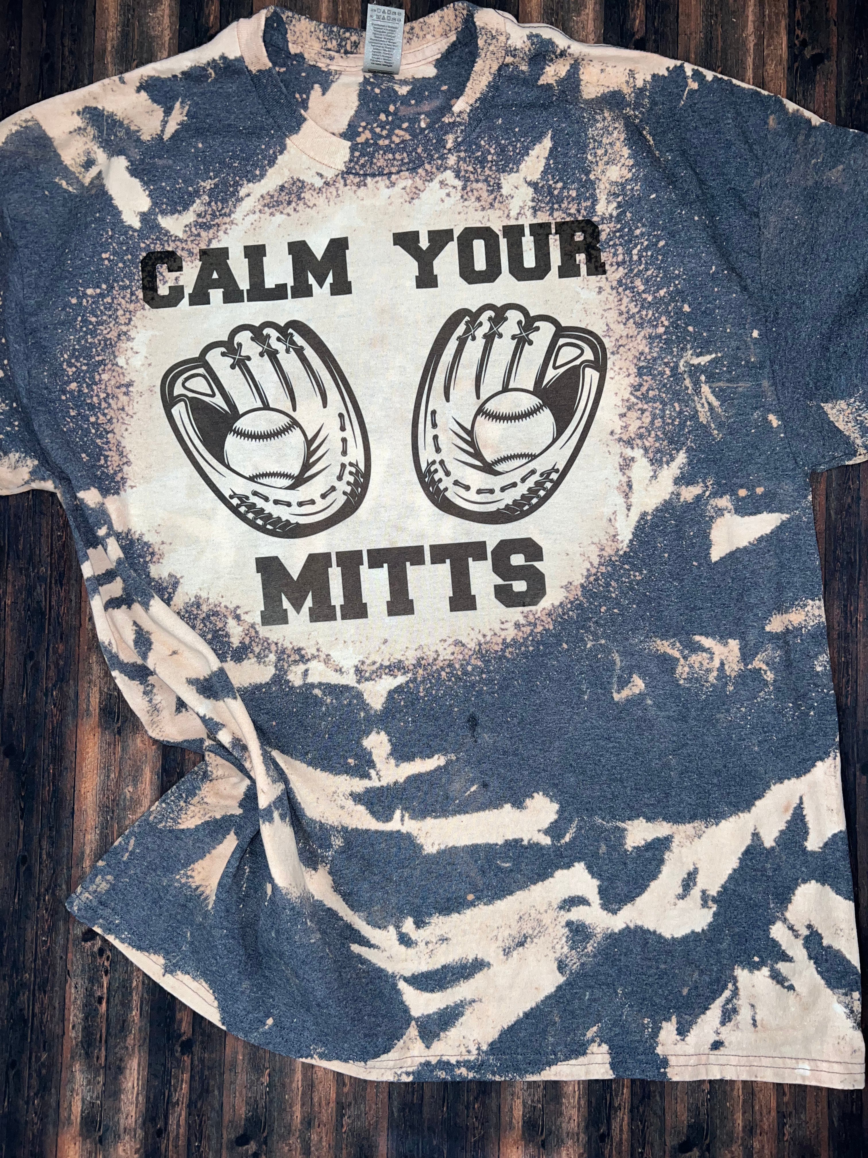 Calm your Mitts T Shirt